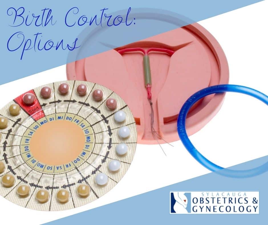 Birth control options with Sylacauga OBGYN