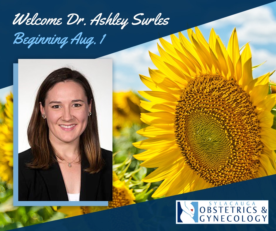 Sylacauga OB-GYN is proud to welcome Dr. Ashley Surles to the team